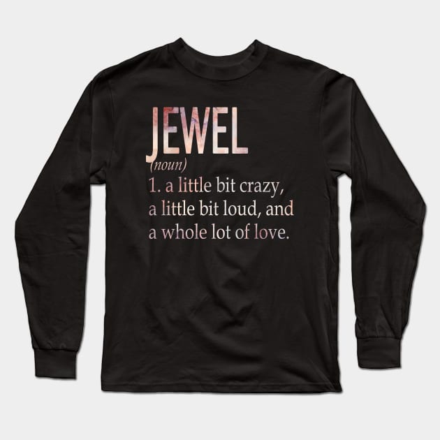 Jewel Girl Name Definition Long Sleeve T-Shirt by ThanhNga